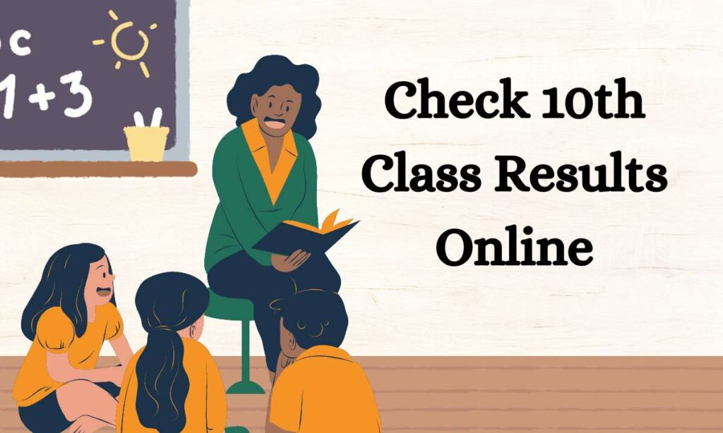Check 10th Class Results Online On The Website